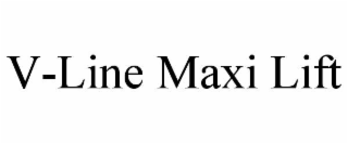 v-line maxi lift