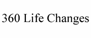 360 life changes