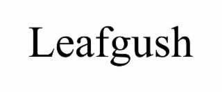 leafgush