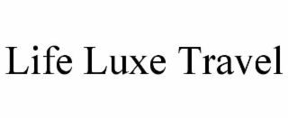 life luxe travel