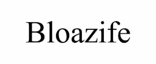 bloazife