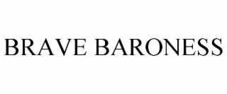brave baroness