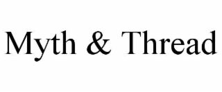 myth & thread