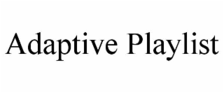adaptive playlist