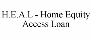 h.e.a.l - home equity access loan