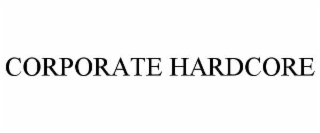corporate hardcore