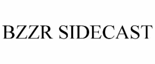 bzzr sidecast