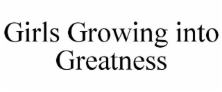 girls growing into greatness
