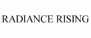 radiance rising