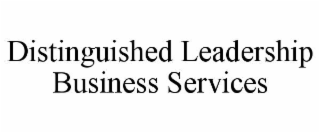 distinguished leadership business services