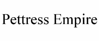 pettress empire
