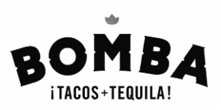 bomba ¡tacos + tequila!
