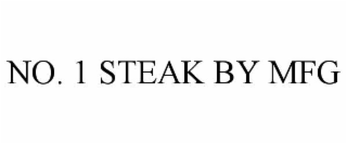 no. 1 steak by mfg