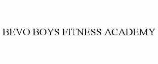 bevo boys fitness academy