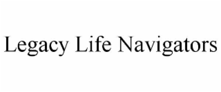 legacy life navigators