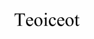 teoiceot