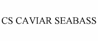 cs caviar seabass