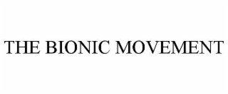 the bionic movement