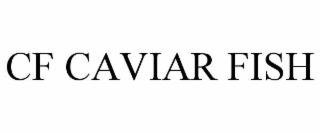 cf caviar fish