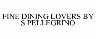 fine dining lovers by s.pellegrino