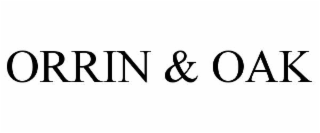 orrin & oak