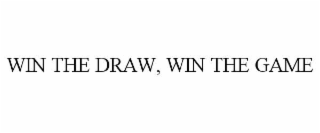 win the draw, win the game
