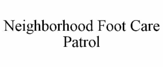 neighborhood foot care patrol