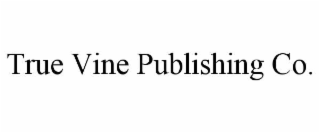 true vine publishing co.