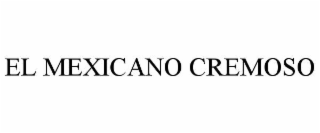 el mexicano cremoso