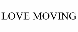 love moving