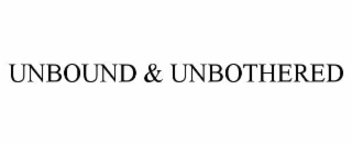 unbound & unbothered