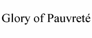 glory of pauvretÉ