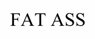 fat ass