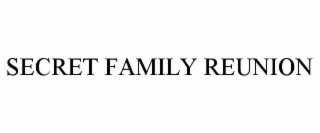 secret family reunion