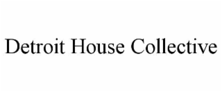 detroit house collective