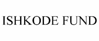 ishkode fund