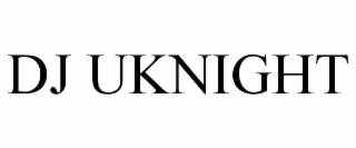 dj uknight