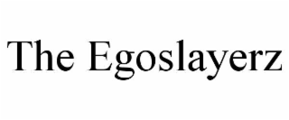 the egoslayerz