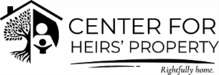 center for heirs' property rightfully home.