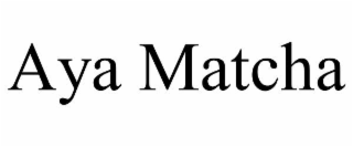 aya matcha
