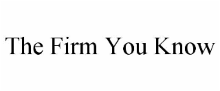 the firm you know