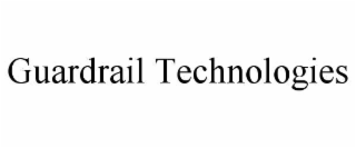 guardrail technologies
