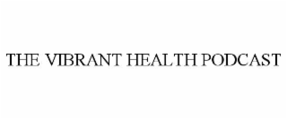 the vibrant health podcast