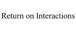 return on interactions