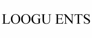 loogu ents