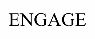engage