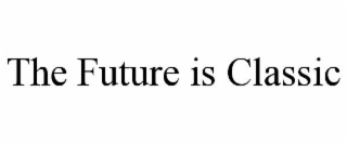 the future is classic