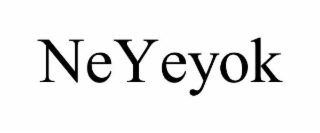 neyeyok