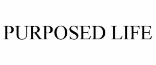 purposed life