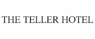 the teller hotel